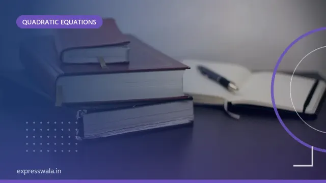 Illustration for Solving Quadratic Equations by Factorisation, Class 10