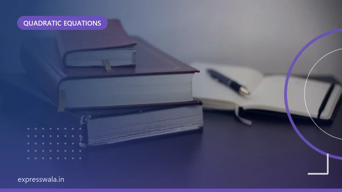 Solving Quadratic Equations by Factorisation, Class 10