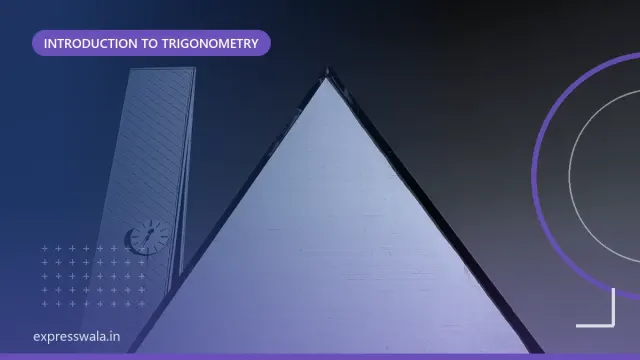 Illustration for Trigonometric Ratios Explained with Examples, Class 10