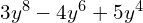3y^8 - 4y^6 + 5y^4
