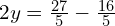 2y = \frac{27}{5} - \frac{16}{5}
