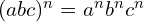 (abc)^n = a^n b^n c^n