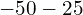 -50-25