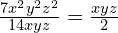 \frac{7x^2y^2z^2}{14xyz} = \frac{xyz}{2}