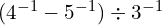 (4^{-1} - 5^{-1}) \div 3^{-1}