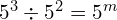 5^3 \div 5^2 = 5^m