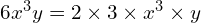 6x^{3}y = 2 \times 3 \times x^{3} \times y
