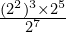 \frac{(2^2)^3 \times 2^5}{2^7}