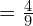 = \frac{4}{9}