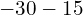 -30 - 15
