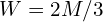 W = 2M/3