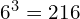 6^3 = 216