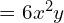 \quad \quad \quad \quad \quad \quad \ = 6x^{2}y