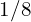 1/8