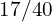 17/40