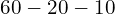 60 - 20 - 10