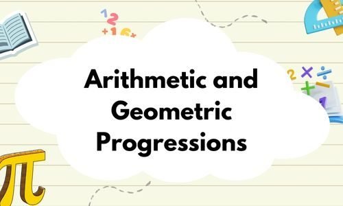 Arithmetic and Geometric Progressions Explanation by Expresswala Academy