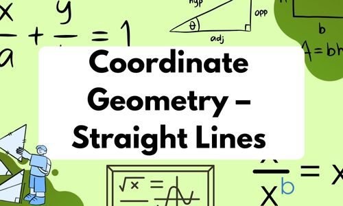 Coordinate Geometry – Straight Lines