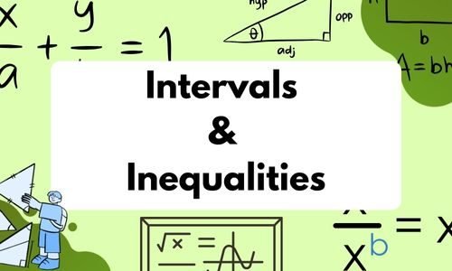 intervals and inequalities