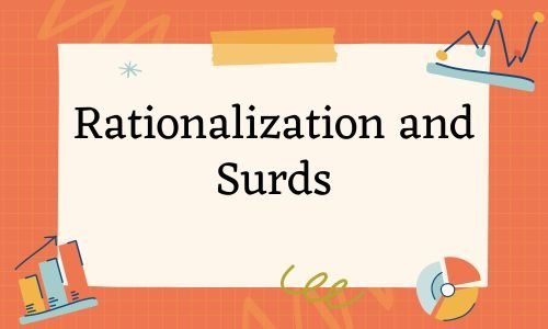 Rationalization and Surds