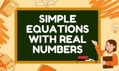 simple equations with real numbers