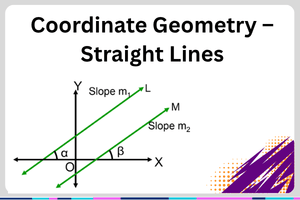 Coordinate Geometry – Straight Lines