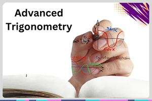 advanced trigonometry